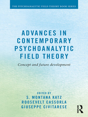 cover image of Advances in Contemporary Psychoanalytic Field Theory